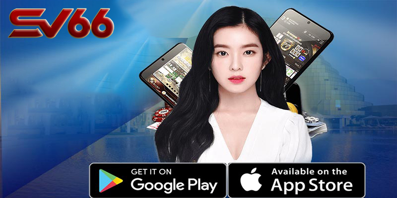 Lợi ích khi sử dụng ứng dụng tải App SV66